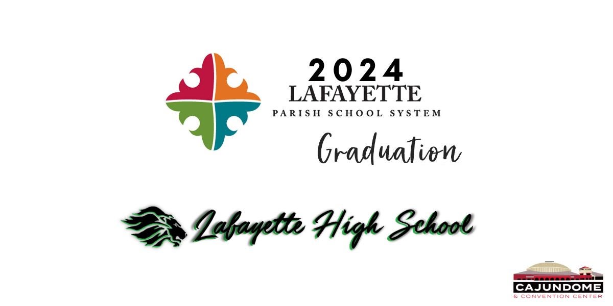 LPSS Lafayette High School Graduation CAJUNDOME